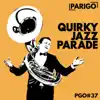 Yann Jankielwicz & Simon Andrieux - Quirky Jazz Parade (Parigo No. 37)