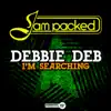 Debbie Deb - I'm Searching - Single