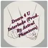 King Saint - Down 4 U Interlude - Single