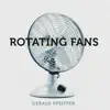 Gerald Pfeiffer - Rotating Fans - Single