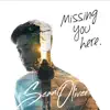 Sean Oliver - Missing You Here. - Single