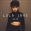 Lola Jane - Kiss Me - Single