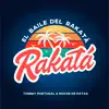 Tommy Portugal & Noche De Patas - El Baile del Rakatá - Single