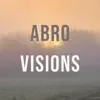 Abro - Visions - Single