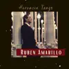 Ruben Amarillo - Herencia Tango