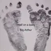 Big arthur - Half on a Baby - Single