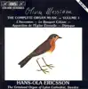 Hans-Ola Ericsson - Messiaen: Complete Organ Music, Vol. 1