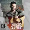 Gil Ortiz - Nada Ha Cambiado - Single