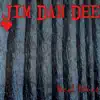 Jim Dan Dee - Bleed Me Dry - Single