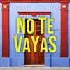 El suero de la verdad - No Te Vayas - Single