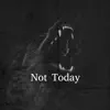 XP Beats - Not Today - Single