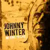 Johnny Winter - No Time to Live