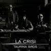 Taurina Bros - La crisi - Single