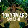 TokyoMarc - We Thuggin (feat. Gsavageeeee) - Single