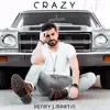 Henry J. Martin - Crazy - Single