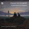 Vladimir Feltsman - Schubert: Piano Sonatas, Vol. 2