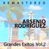 Arsenio Rodríguez - Grandes Éxitos Vol. 2 (Remastered)