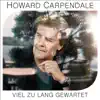 Howard Carpendale - Viel zu lang gewartet