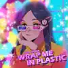 Onsa Media - Wrap Me In Plastic (Russian ver.) - Single