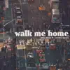 Brian Dunne - Walk Me Home - Single