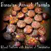 Bavarian Assrock Massaka - Blood Pralines with Apples of Temptation