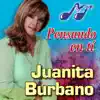 Juanita Burbano - Pensando en Tí