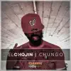 El Chojin - Chungo (Classic Shit Series) - Single