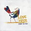 Dan Sultan - Love & Hate - Single