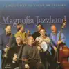 Magnolia Jazzband - A Lovely Way to Spend an Evening