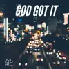 Artist Reaching Christ - God Got It (feat. Cero, Jeru & Uninvtd) - Single