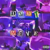 Jusq - Don't Move (feat. D$moove & Cellgotit) - Single