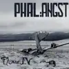 Phal:Angst - Phase IV