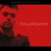 Murat Uykucu - Yolumdayım - Single