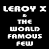 Leroy X and the World Famous Few - I Sure Feel Good After That - Single