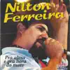 Nilton Ferreira - Pra Alma e pra Hora do Mate