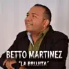 Betto Martinez - La Brujita - Single