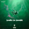 Kaiju - Down or Drown - Single