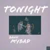 MYBAD - คืนนี้ (Tonight) - Single